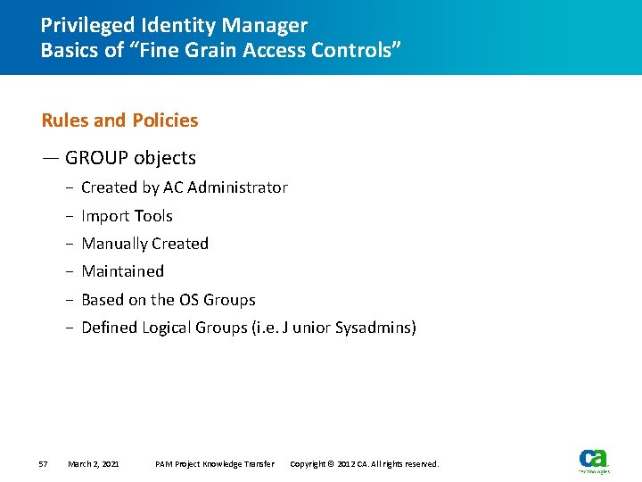 Privileged Identity Manager Basics of “Fine Grain Access Controls” Rules and Policies — GROUP