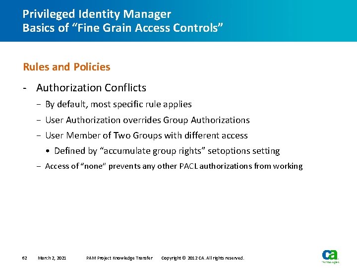 Privileged Identity Manager Basics of “Fine Grain Access Controls” Rules and Policies - Authorization