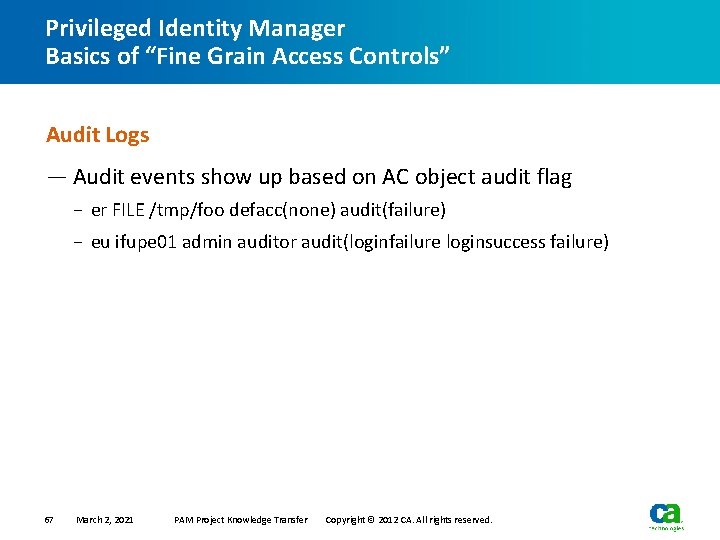 Privileged Identity Manager Basics of “Fine Grain Access Controls” Audit Logs — Audit events