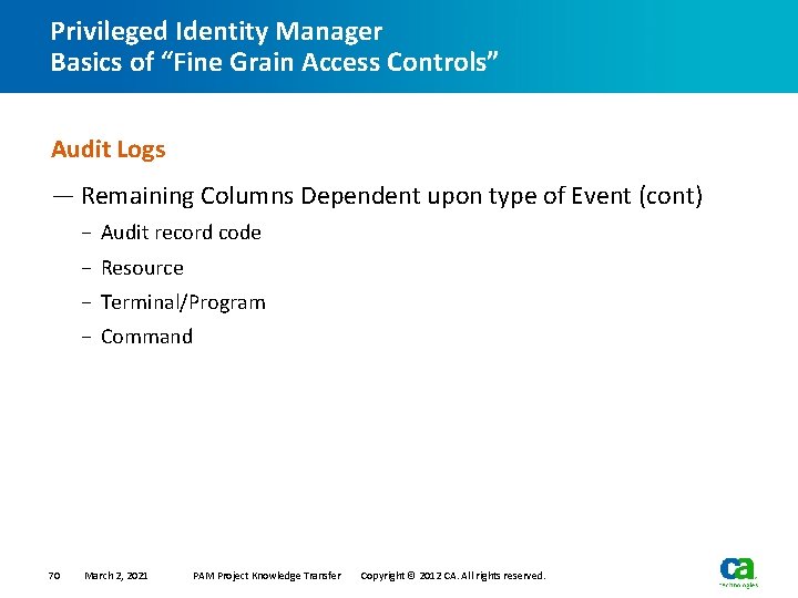 Privileged Identity Manager Basics of “Fine Grain Access Controls” Audit Logs — Remaining Columns