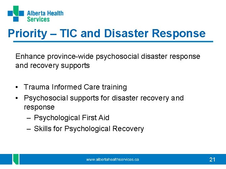 Priority – TIC and Disaster Response Enhance province-wide psychosocial disaster response and recovery supports