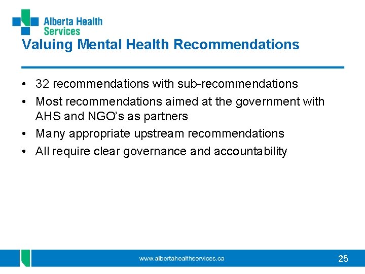 Valuing Mental Health Recommendations • 32 recommendations with sub-recommendations • Most recommendations aimed at
