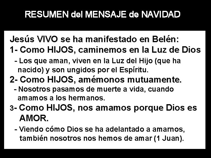 RESUMEN del MENSAJE de NAVIDAD Jesús VIVO se ha manifestado en Belén: 1 -