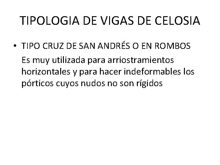 TIPOLOGIA DE VIGAS DE CELOSIA • TIPO CRUZ DE SAN ANDRÉS O EN ROMBOS