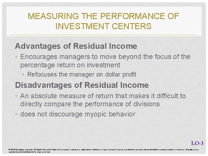 MEASURING THE PERFORMANCE OF INVESTMENT CENTERS Advantages of Residual Income • Encourages managers to MEASURING THE PERFORMANCE OF INVESTMENT CENTERS Advantages of Residual Income • Encourages managers to