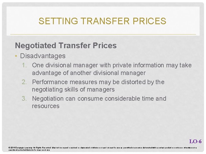 SETTING TRANSFER PRICES Negotiated Transfer Prices • Disadvantages 1. One divisional manager with private SETTING TRANSFER PRICES Negotiated Transfer Prices • Disadvantages 1. One divisional manager with private