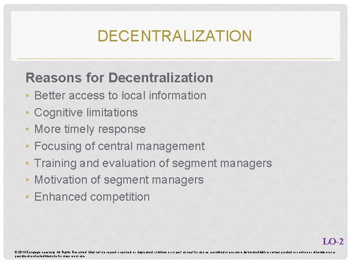 DECENTRALIZATION Reasons for Decentralization • • Better access to local information Cognitive limitations More DECENTRALIZATION Reasons for Decentralization • • Better access to local information Cognitive limitations More