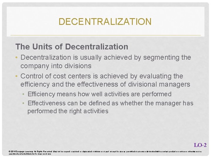 DECENTRALIZATION The Units of Decentralization • Decentralization is usually achieved by segmenting the company DECENTRALIZATION The Units of Decentralization • Decentralization is usually achieved by segmenting the company