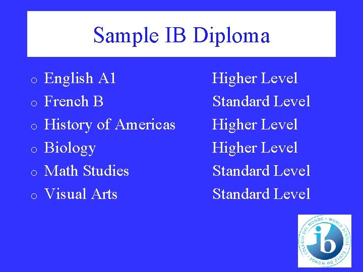 Sample IB Diploma o o o English A 1 French B History of Americas