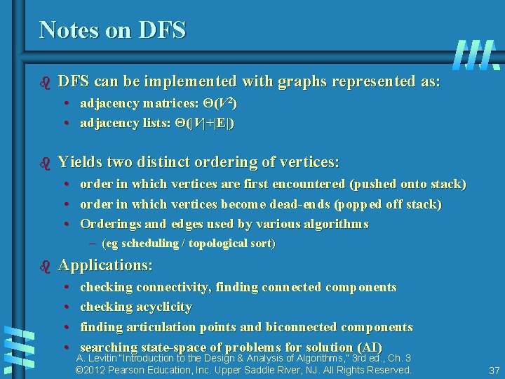 Notes on DFS b DFS can be implemented with graphs represented as: • adjacency