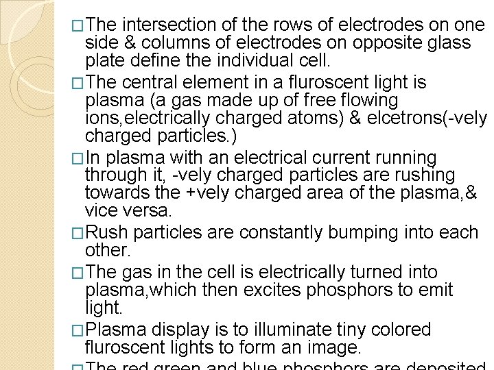 �The intersection of the rows of electrodes on one side & columns of electrodes