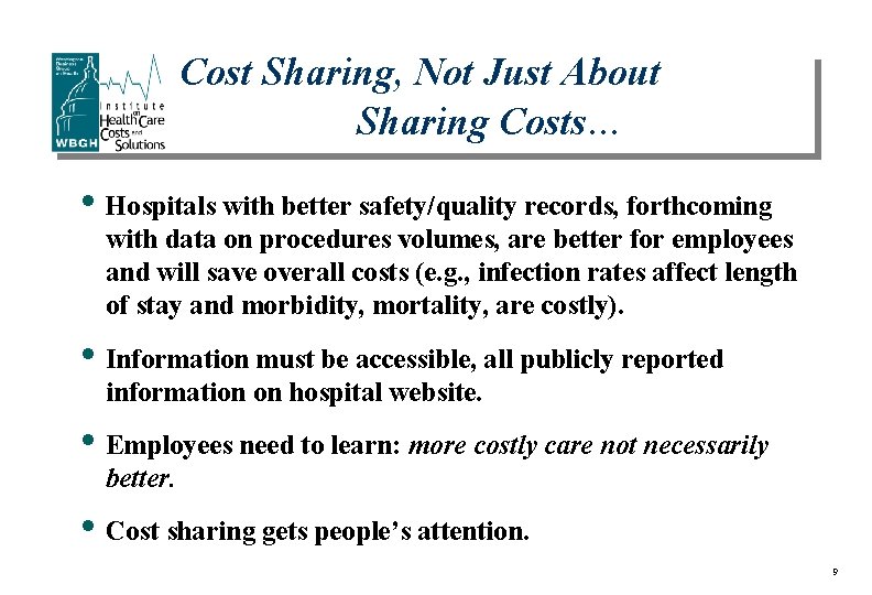 Cost Sharing, Not Just About Sharing Costs… • Hospitals with better safety/quality records, forthcoming