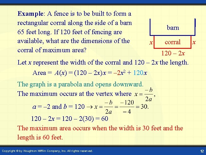 Example: A fence is to be built to form a rectangular corral along the