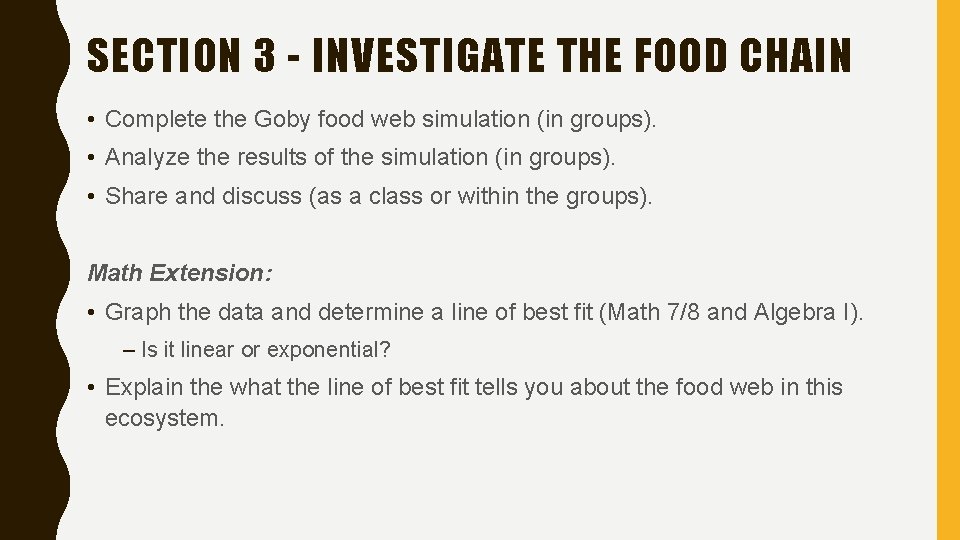 SECTION 3 - INVESTIGATE THE FOOD CHAIN • Complete the Goby food web simulation