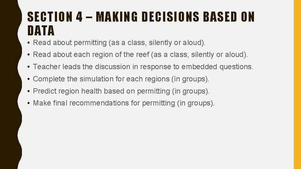 SECTION 4 – MAKING DECISIONS BASED ON DATA • Read about permitting (as a