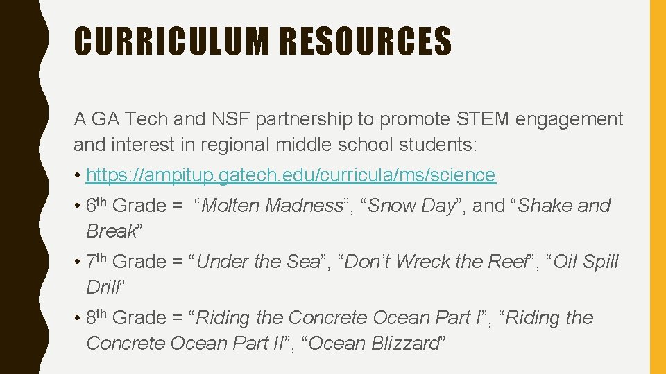 CURRICULUM RESOURCES A GA Tech and NSF partnership to promote STEM engagement and interest