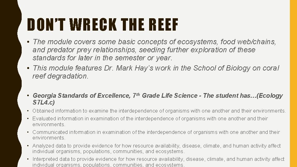 DON’T WRECK THE REEF • The module covers some basic concepts of ecosystems, food