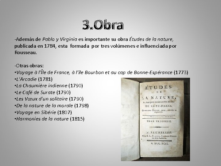 3. Obra -Además de Pablo y Virginia es importante su obra Études de la