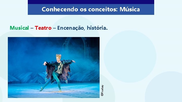 Conhecendo os conceitos: Música ©Pixabay Musical – Teatro – Encenação, história. 