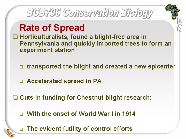 Rate of Spread q Horticulturalists, found a blight-free area in Pennsylvania and quickly imported