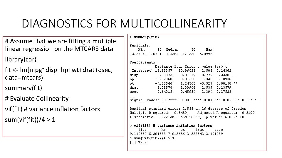 DIAGNOSTICS FOR MULTICOLLINEARITY # Assume that we are fitting a multiple linear regression on
