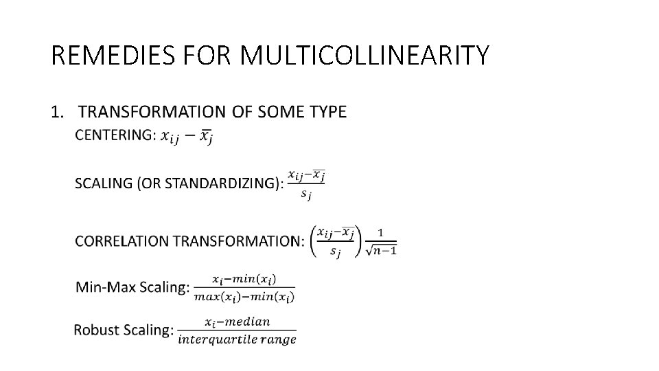 REMEDIES FOR MULTICOLLINEARITY • 