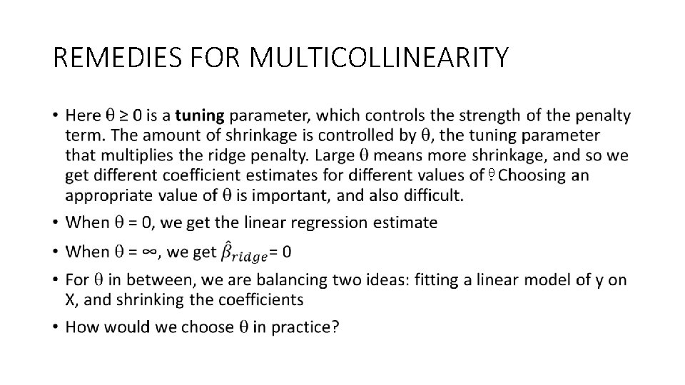 REMEDIES FOR MULTICOLLINEARITY • 