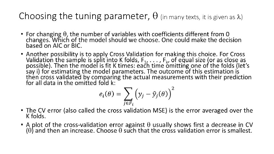 Choosing the tuning parameter, (in many texts, it is given as ) • 
