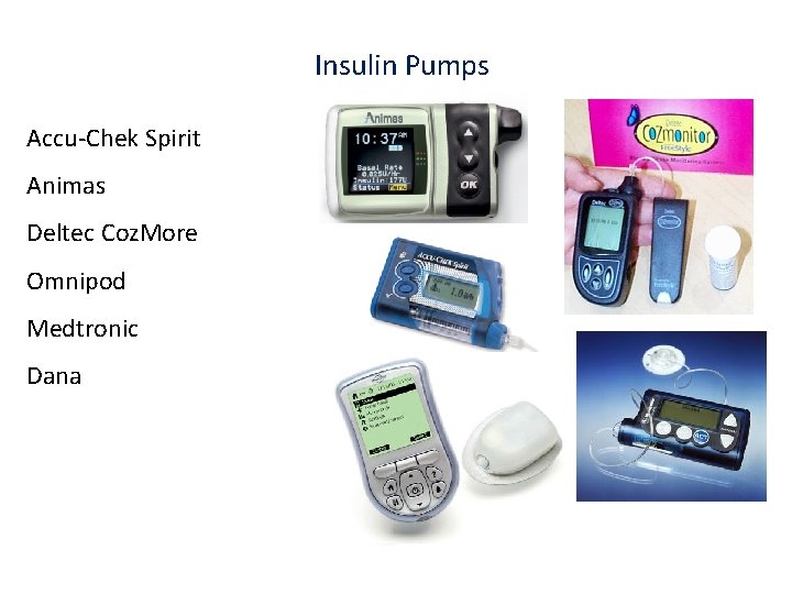 Insulin Pumps Accu-Chek Spirit Animas Deltec Coz. More Omnipod Medtronic Dana 