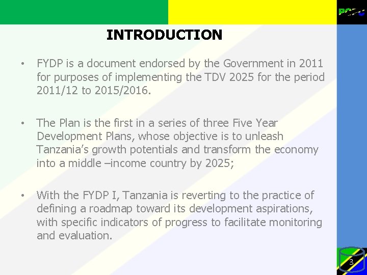 INTRODUCTION • FYDP is a document endorsed by the Government in 2011 for purposes