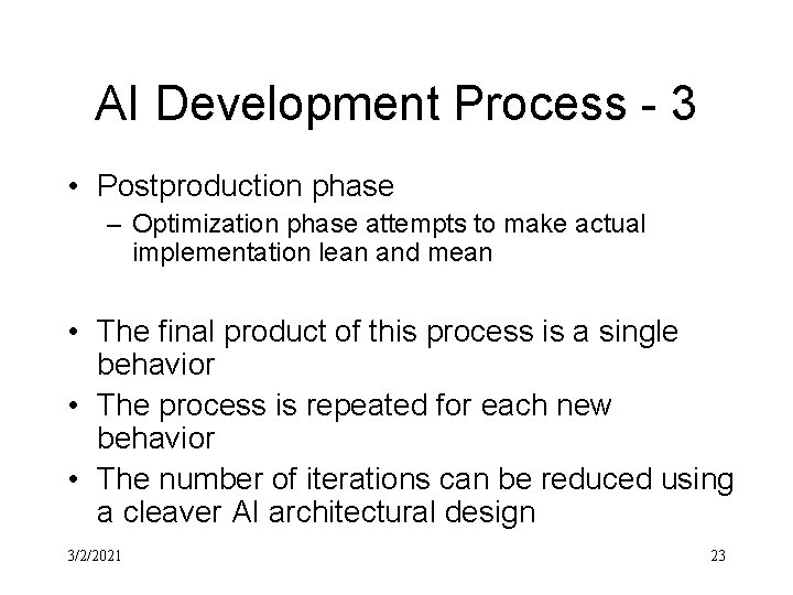 AI Development Process - 3 • Postproduction phase – Optimization phase attempts to make
