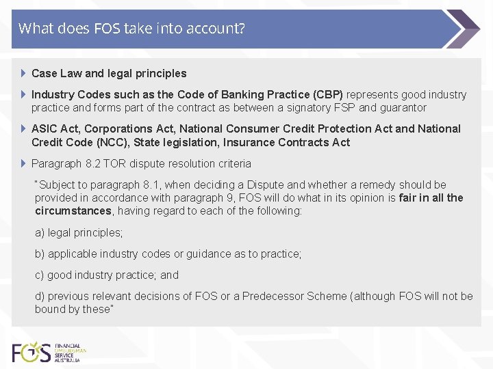 What does FOS take into account? 4 Case Law and legal principles 4 Industry