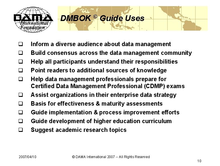 DMBOK © Guide Uses q q q q q Inform a diverse audience about DMBOK © Guide Uses q q q q q Inform a diverse audience about