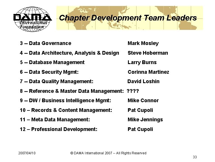 Chapter Development Team Leaders 3 -- Data Governance Mark Mosley 4 -- Data Architecture,