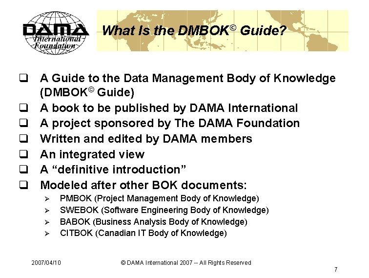 What Is the DMBOK© Guide? q A Guide to the Data Management Body of What Is the DMBOK© Guide? q A Guide to the Data Management Body of