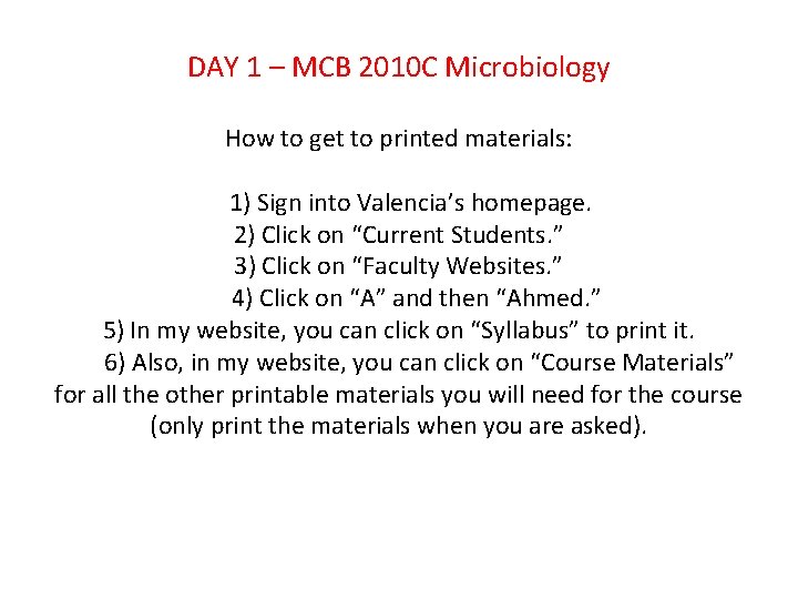 DAY 1 – MCB 2010 C Microbiology How to get to printed materials: 1)