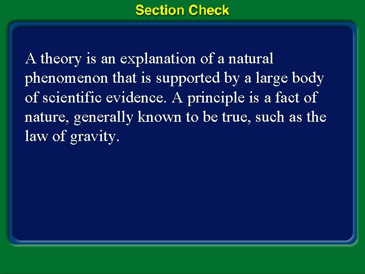 A theory is an explanation of a natural phenomenon that is supported by a