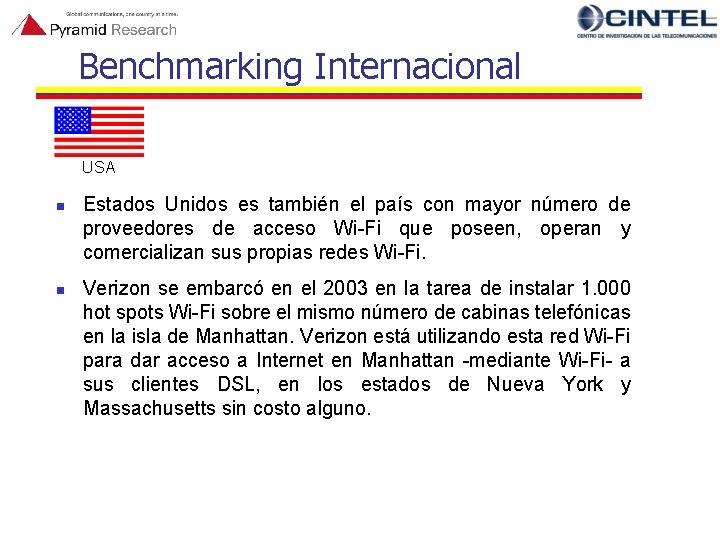 Benchmarking Internacional USA n n Estados Unidos es también el país con mayor número