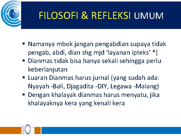 FILOSOFI & REFLEKSI UMUM § Namanya mbok jangan pengabdian supaya tidak pengab, abdi, dian