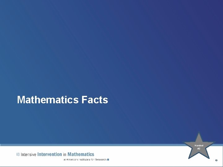 Mathematics Facts Handout #2 10 