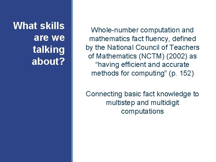 What skills are we talking about? Whole number computation and mathematics fact fluency, defined