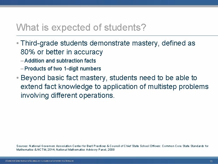 What is expected of students? • Third grade students demonstrate mastery, defined as 80%