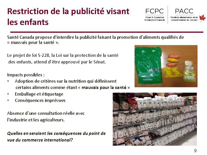 Restriction de la publicité visant les enfants Santé Canada propose d’interdire la publicité faisant