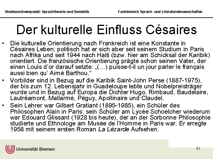 Studienschwerpunkt: Sprachtheorie und Semiotik Fachbereich Sprach- und Literaturwissenschaften Der kulturelle Einfluss Césaires • Die