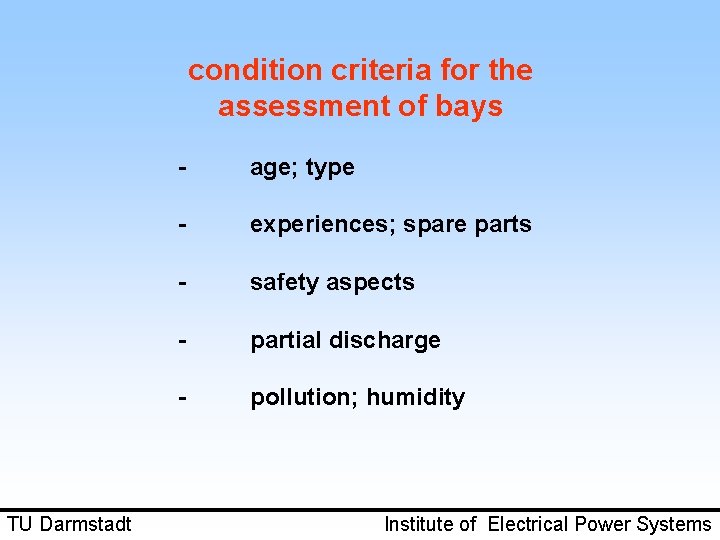 condition criteria for the assessment of bays TU Darmstadt - age; type - experiences;