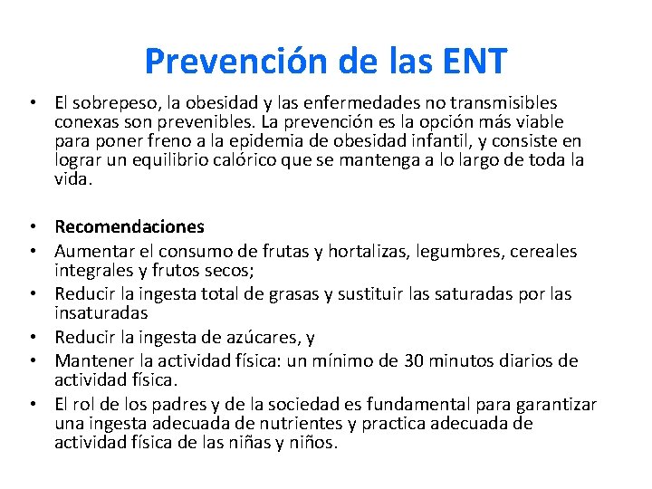 Prevención de las ENT • El sobrepeso, la obesidad y las enfermedades no transmisibles