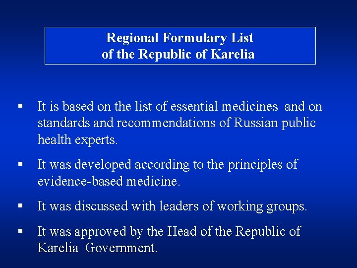 Regional Formulary List of the Republic of Karelia § It is based on the