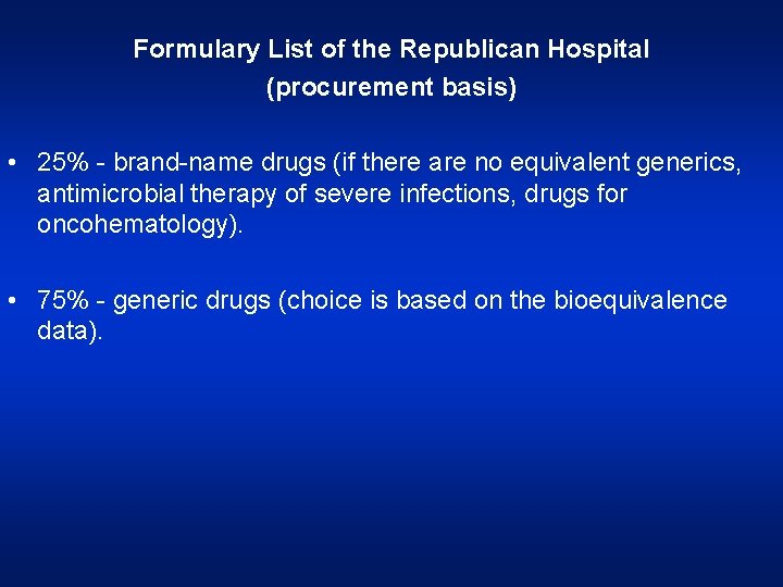Formulary List of the Republican Hospital (procurement basis) • 25% - brand-name drugs (if