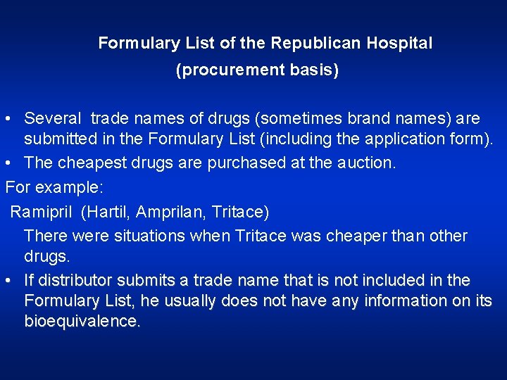 Formulary List of the Republican Hospital (procurement basis) • Several trade names of drugs