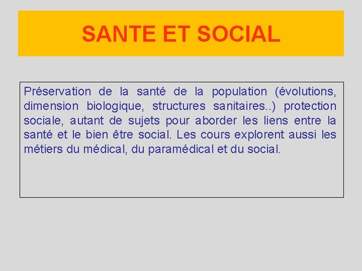 SANTE ET SOCIAL Préservation de la santé de la population (évolutions, dimension biologique, structures